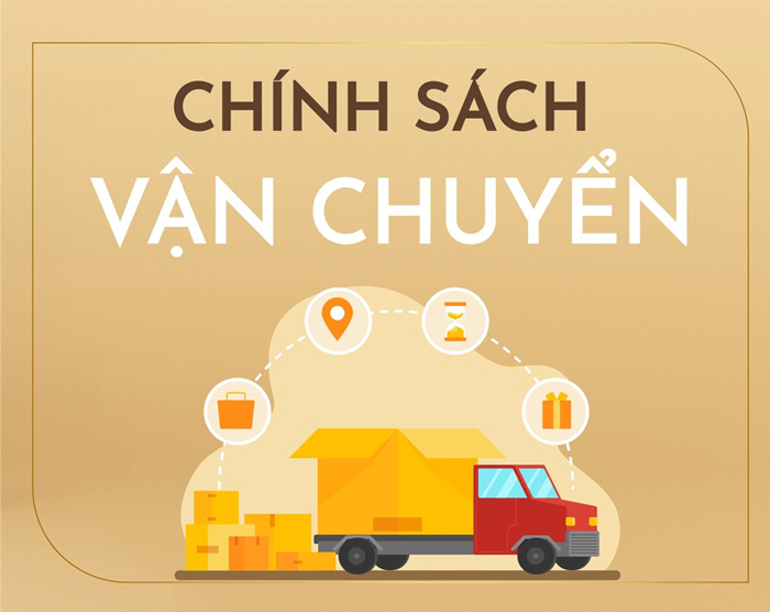 Chính Sách Vận chuyển, giao nhận